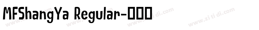 MFShangYa Regular字体转换